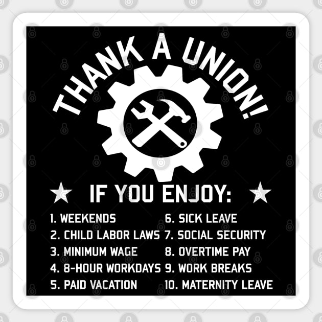 Thank A Union - Labor Union, Union Strong, Pro Worker, Industrial Workers of the World Sticker by SpaceDogLaika